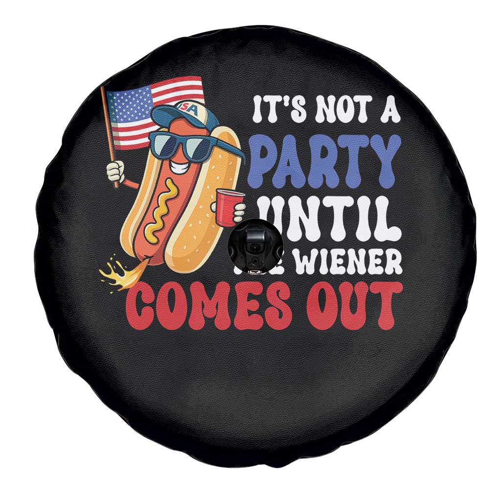 4th of July It's Not A Party Until The Wiener Comes Out Spare Tire Cover Funny Hot Dog Independence Day Patriotic Weenies - Wonder Print Shop