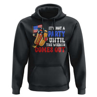 4th of July It's Not A Party Until The Wiener Comes Out Hoodie Funny Hot Dog Independence Day Patriotic Weenies - Wonder Print Shop