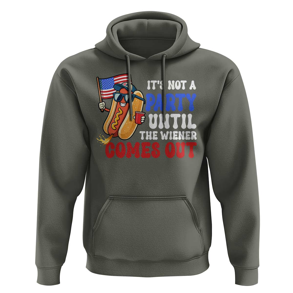 4th of July It's Not A Party Until The Wiener Comes Out Hoodie Funny Hot Dog Independence Day Patriotic Weenies - Wonder Print Shop
