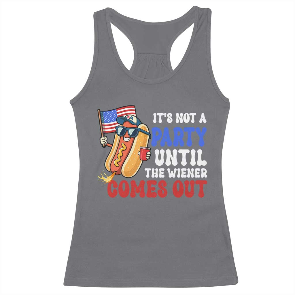 4th of July It's Not A Party Until The Wiener Comes Out Racerback Tank Top Funny Hot Dog Independence Day Patriotic Weenies - Wonder Print Shop
