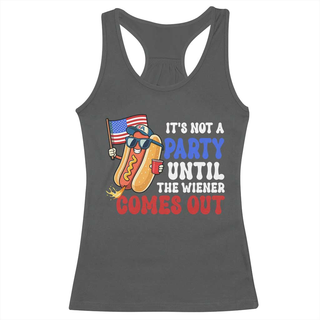 4th of July It's Not A Party Until The Wiener Comes Out Racerback Tank Top Funny Hot Dog Independence Day Patriotic Weenies - Wonder Print Shop