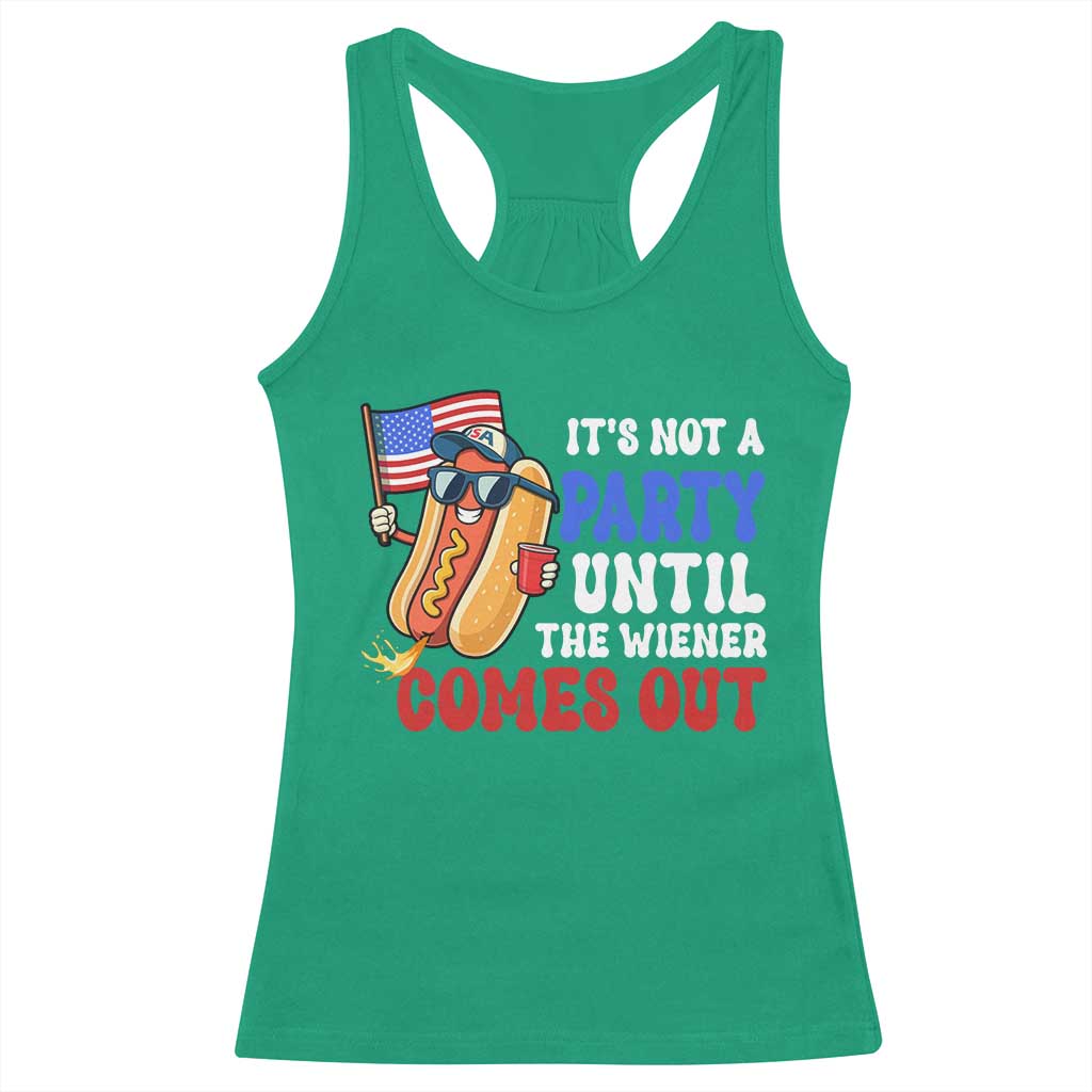 4th of July It's Not A Party Until The Wiener Comes Out Racerback Tank Top Funny Hot Dog Independence Day Patriotic Weenies - Wonder Print Shop