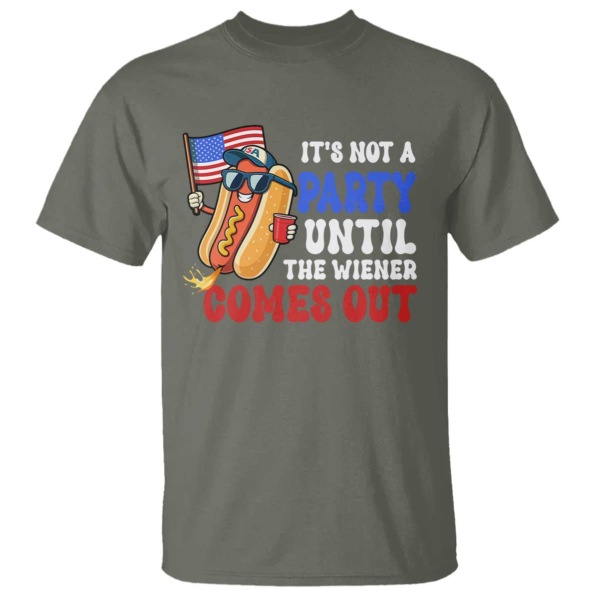 4th of July It's Not A Party Until The Wiener Comes Out T Shirt Funny Hot Dog Independence Day Patriotic Weenies - Wonder Print Shop
