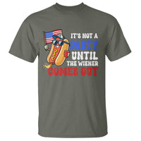 4th of July It's Not A Party Until The Wiener Comes Out T Shirt Funny Hot Dog Independence Day Patriotic Weenies - Wonder Print Shop