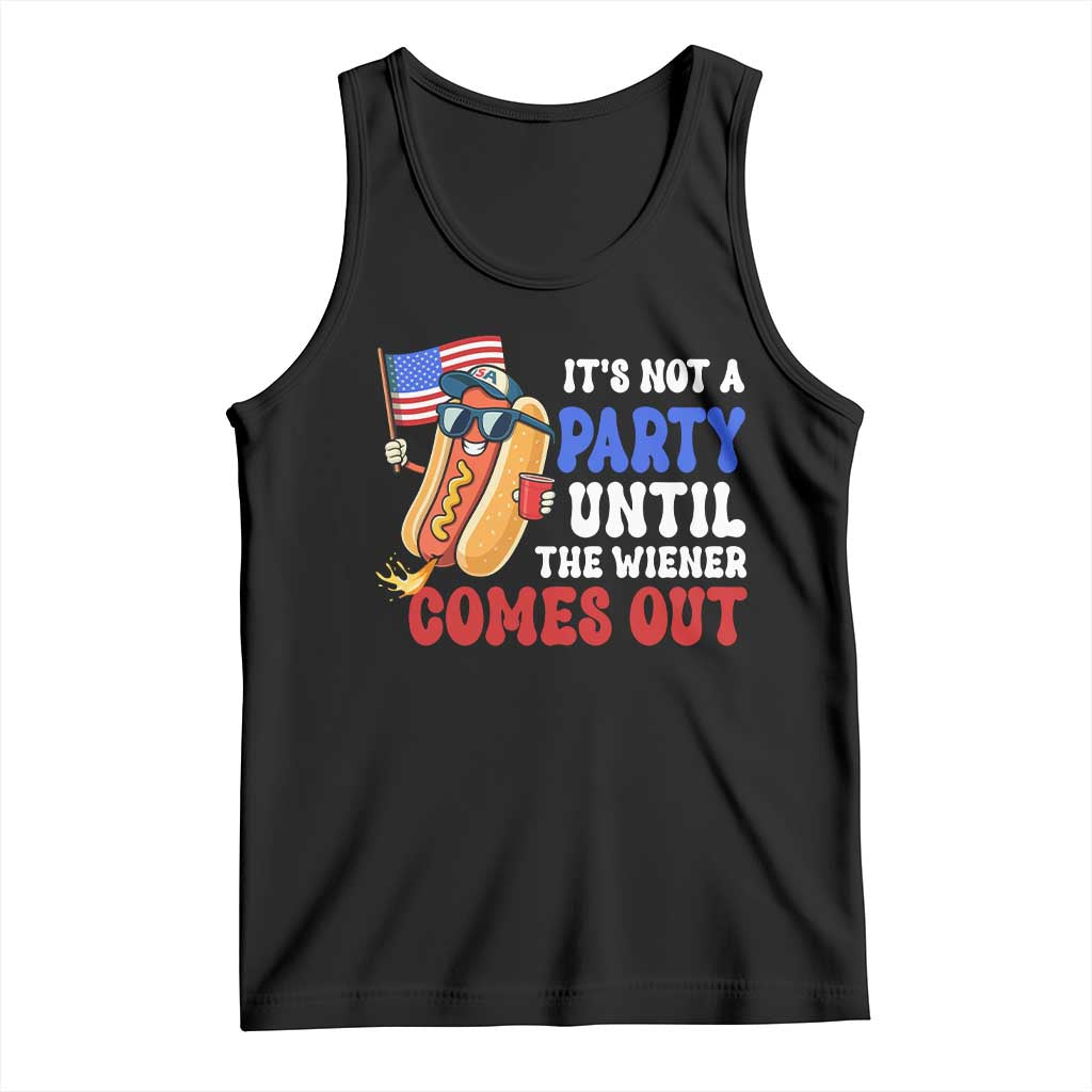 4th of July It's Not A Party Until The Wiener Comes Out Tank Top Funny Hot Dog Independence Day Patriotic Weenies - Wonder Print Shop