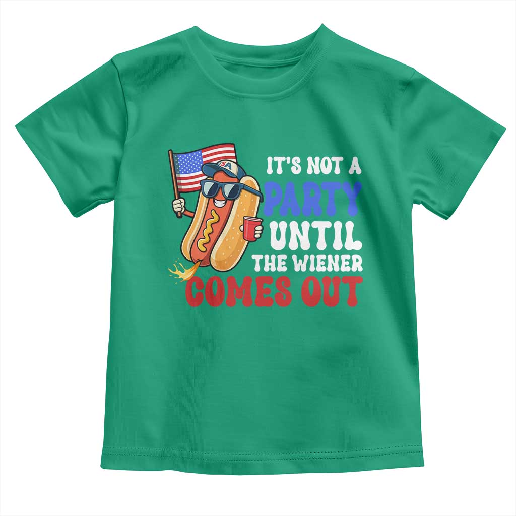 4th of July It's Not A Party Until The Wiener Comes Out Toddler T Shirt Funny Hot Dog Independence Day Patriotic Weenies - Wonder Print Shop
