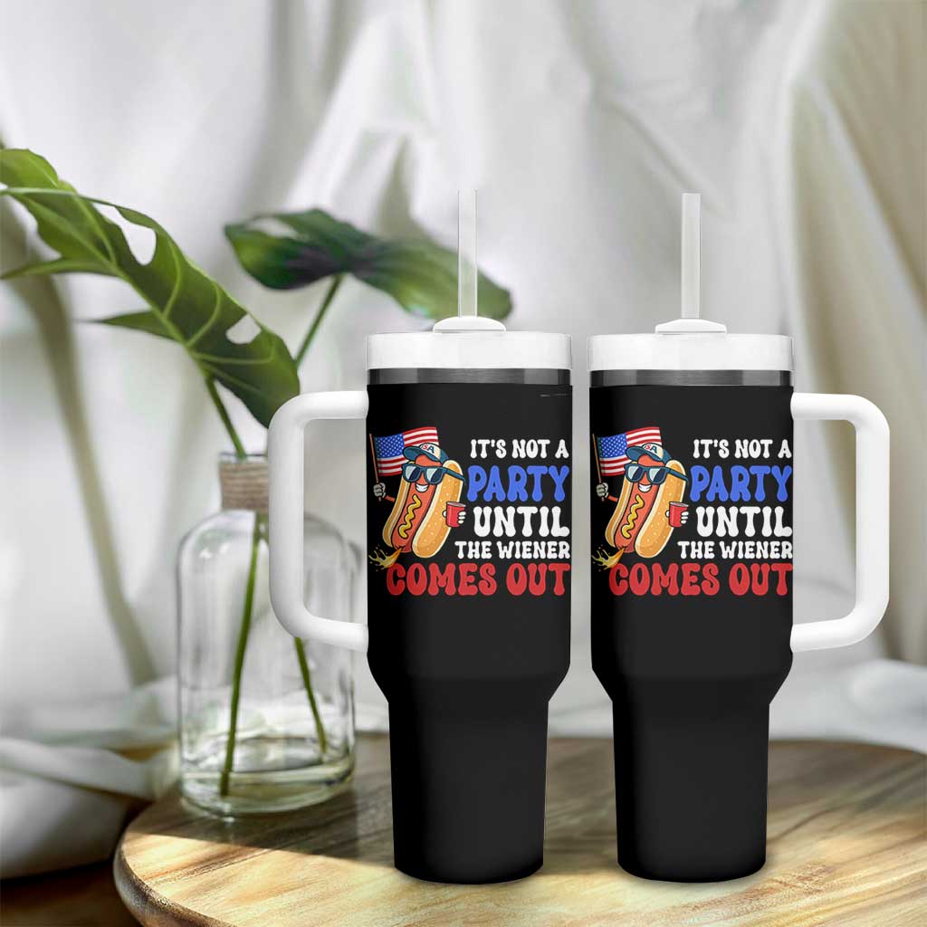 4th of July It's Not A Party Until The Wiener Comes Out Tumbler With Handle Funny Hot Dog Independence Day Patriotic Weenies - Wonder Print Shop