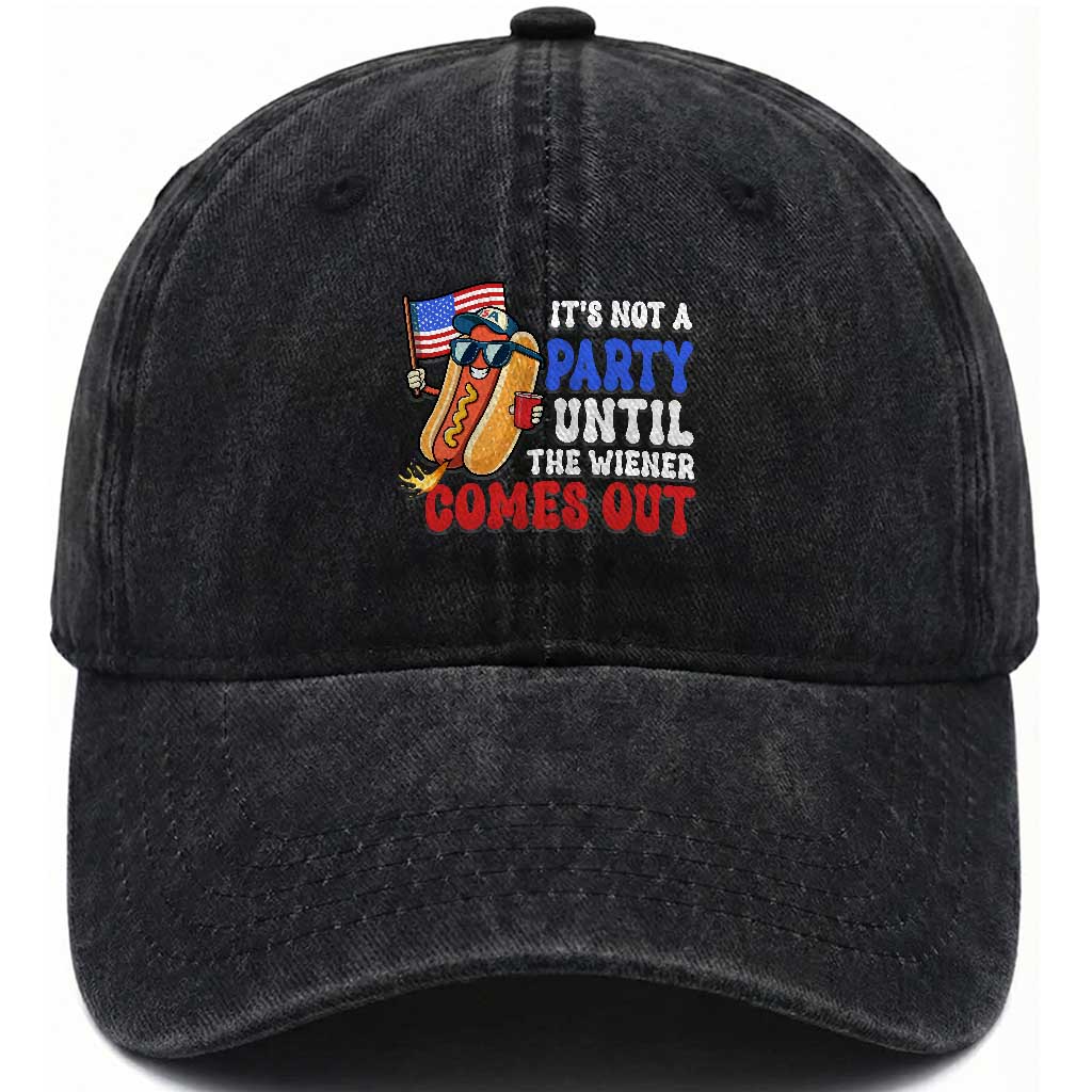 4th of July It's Not A Party Until The Wiener Comes Out Washed Cotton Baseball Cap Funny Hot Dog Independence Day Patriotic Weenies