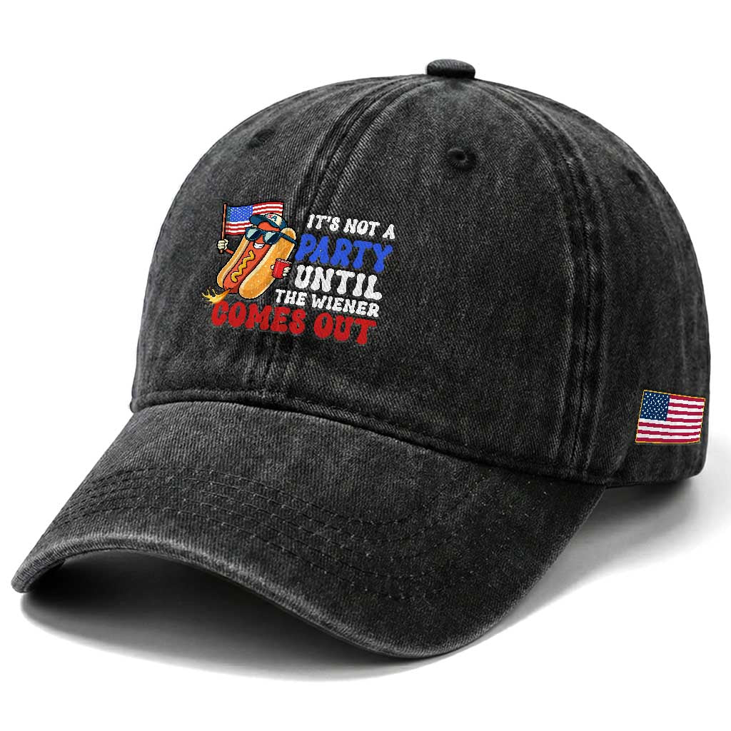 4th of July It's Not A Party Until The Wiener Comes Out Washed Cotton Baseball Cap Funny Hot Dog Independence Day Patriotic Weenies