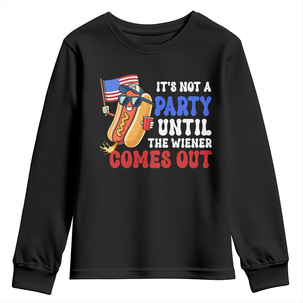 4th of July It's Not A Party Until The Wiener Comes Out Youth Sweatshirt Funny Hot Dog Independence Day Patriotic Weenies - Wonder Print Shop