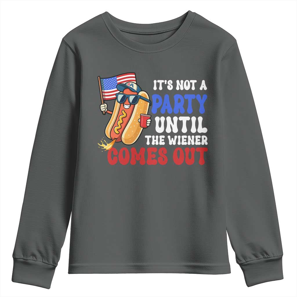 4th of July It's Not A Party Until The Wiener Comes Out Youth Sweatshirt Funny Hot Dog Independence Day Patriotic Weenies - Wonder Print Shop