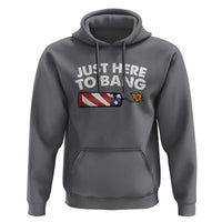 Funny 4th July Just Here To Bang Hoodie USA Fireworks American Flag - Wonder Print Shop