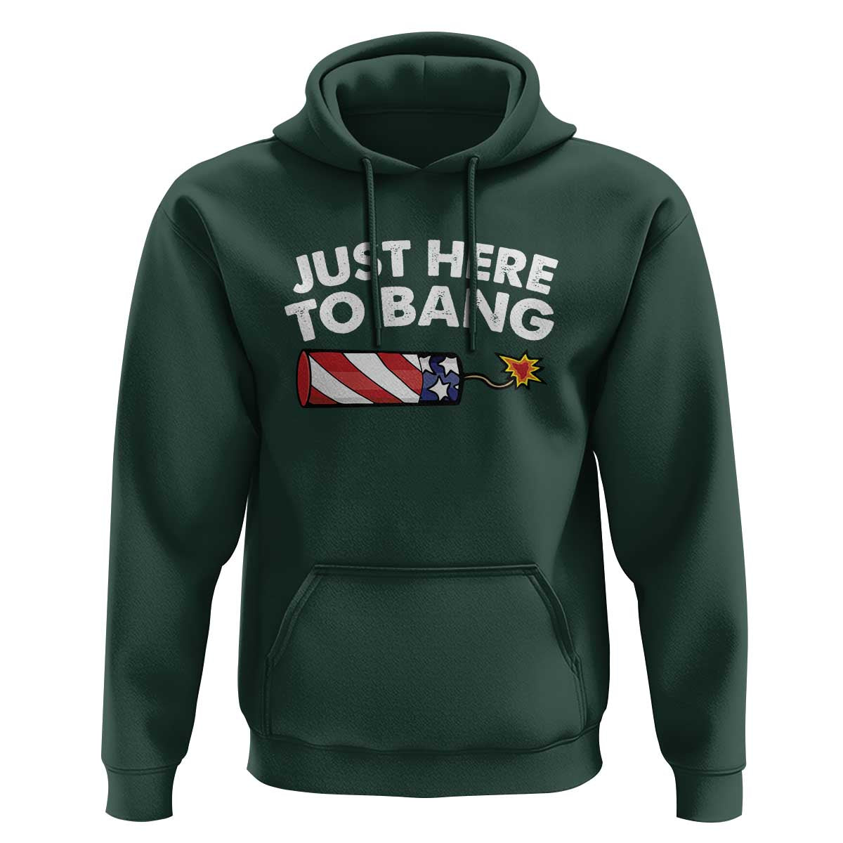 Funny 4th July Just Here To Bang Hoodie USA Fireworks American Flag - Wonder Print Shop