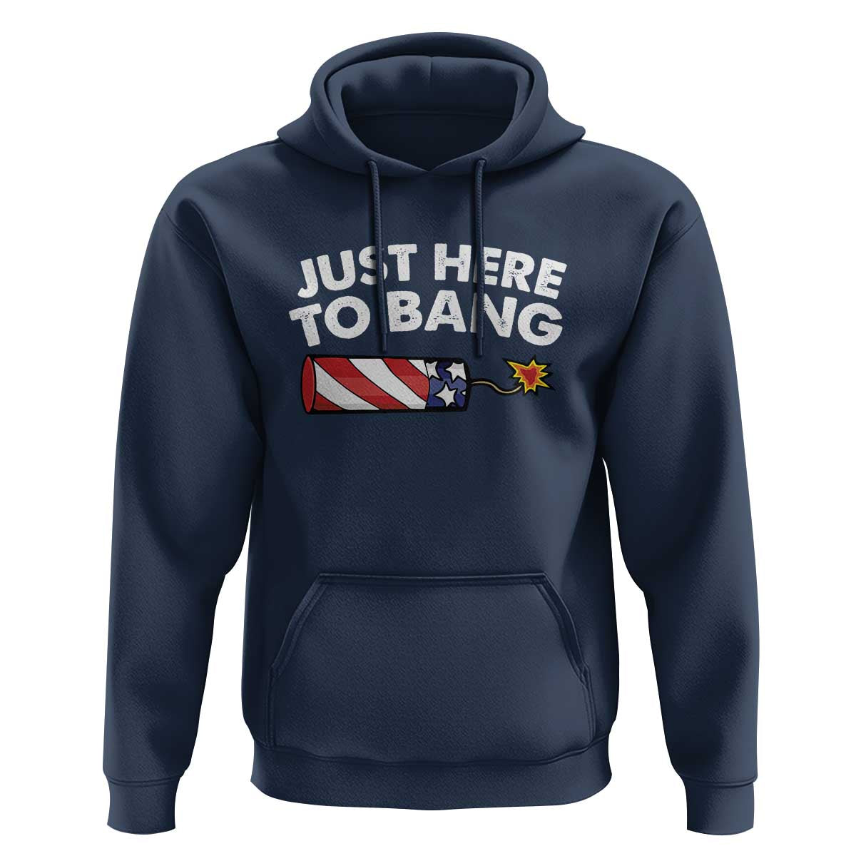 Funny 4th July Just Here To Bang Hoodie USA Fireworks American Flag - Wonder Print Shop