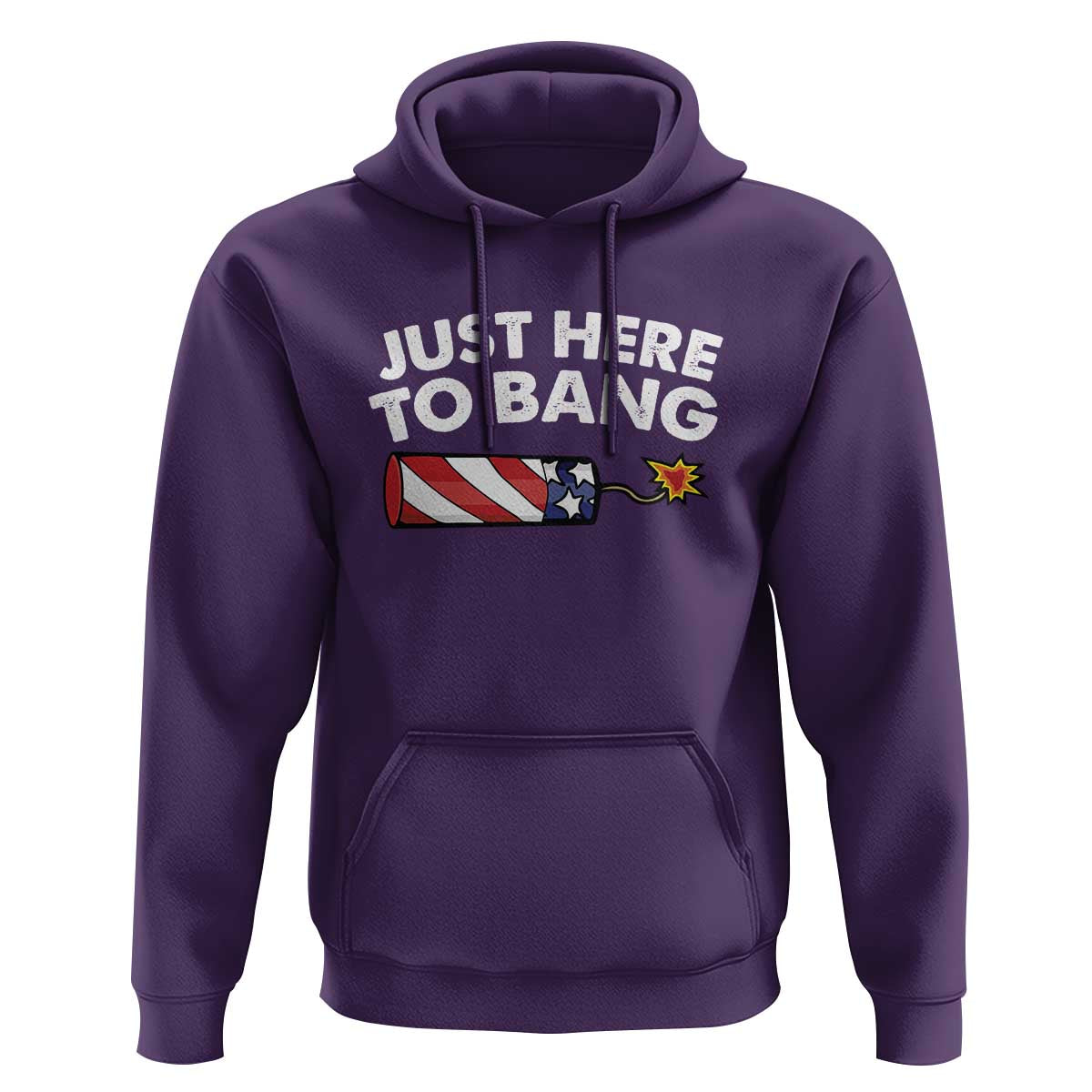Funny 4th July Just Here To Bang Hoodie USA Fireworks American Flag - Wonder Print Shop