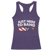 Funny 4th July Just Here To Bang Racerback Tank Top USA Fireworks American Flag - Wonder Print Shop
