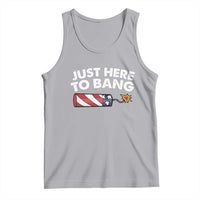 Funny 4th July Just Here To Bang Tank Top USA Fireworks American Flag - Wonder Print Shop