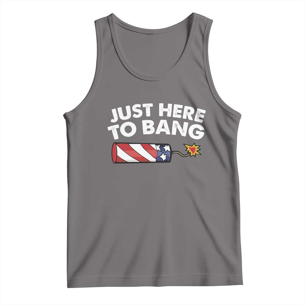 Funny 4th July Just Here To Bang Tank Top USA Fireworks American Flag - Wonder Print Shop