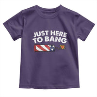 Funny 4th July Just Here To Bang Toddler T Shirt USA Fireworks American Flag - Wonder Print Shop