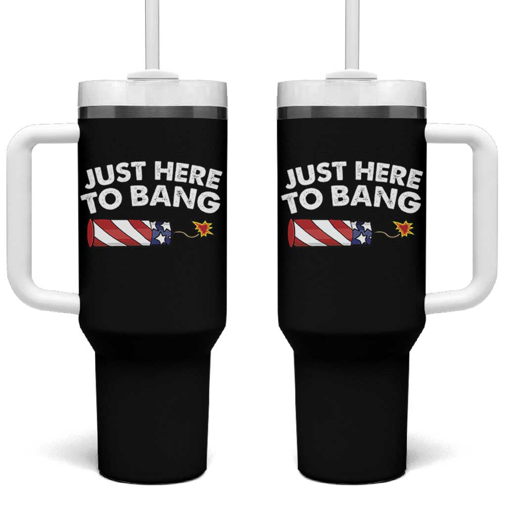 Funny 4th July Just Here To Bang Tumbler With Handle USA Fireworks American Flag - Wonder Print Shop