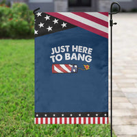 Funny 4th July Just Here To Bang Garden Flag USA Fireworks American Flag