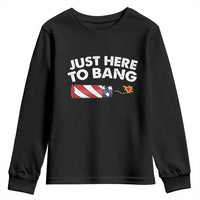 Funny 4th July Just Here To Bang Youth Sweatshirt USA Fireworks American Flag - Wonder Print Shop