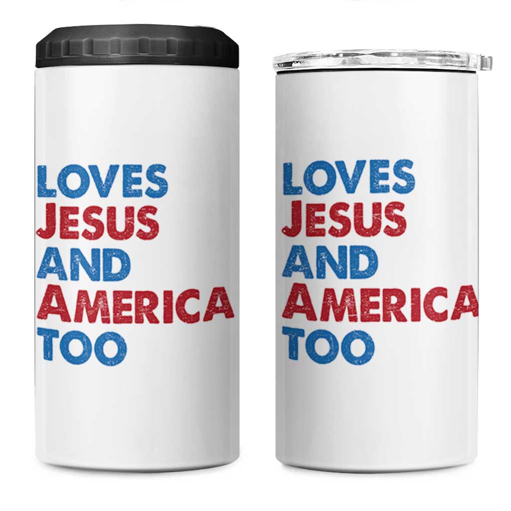 Loves Jesus and America Too 4 in 1 Can Cooler Tumbler 4th of July Patriotic - Wonder Print Shop