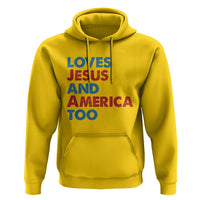 Loves Jesus and America Too Hoodie 4th of July Patriotic - Wonder Print Shop