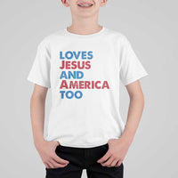 Loves Jesus and America Too T Shirt For Kid 4th of July Patriotic - Wonder Print Shop