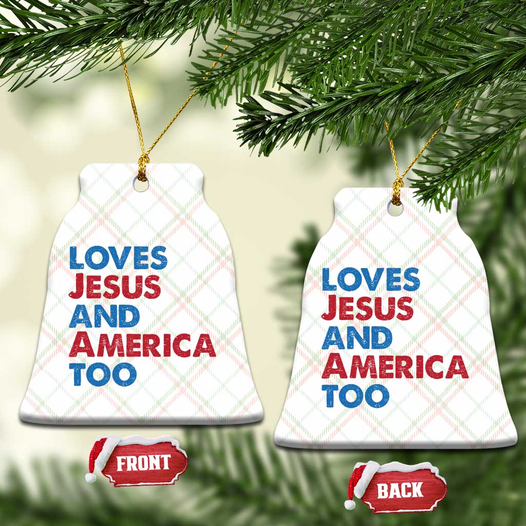 Loves Jesus and America Too Ceramic Ornament 4th of July Patriotic - Wonder Print Shop