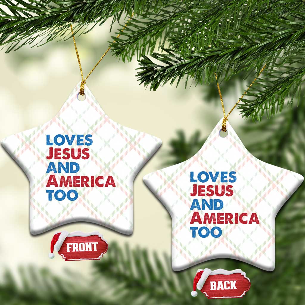 Loves Jesus and America Too Ceramic Ornament 4th of July Patriotic - Wonder Print Shop