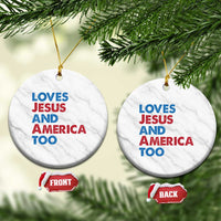 Loves Jesus and America Too Ceramic Ornament 4th of July Patriotic - Wonder Print Shop