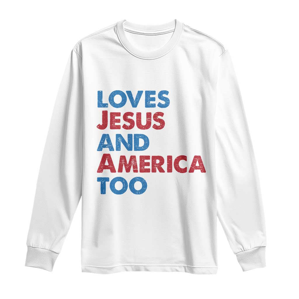 Loves Jesus and America Too Long Sleeve Shirt 4th of July Patriotic - Wonder Print Shop