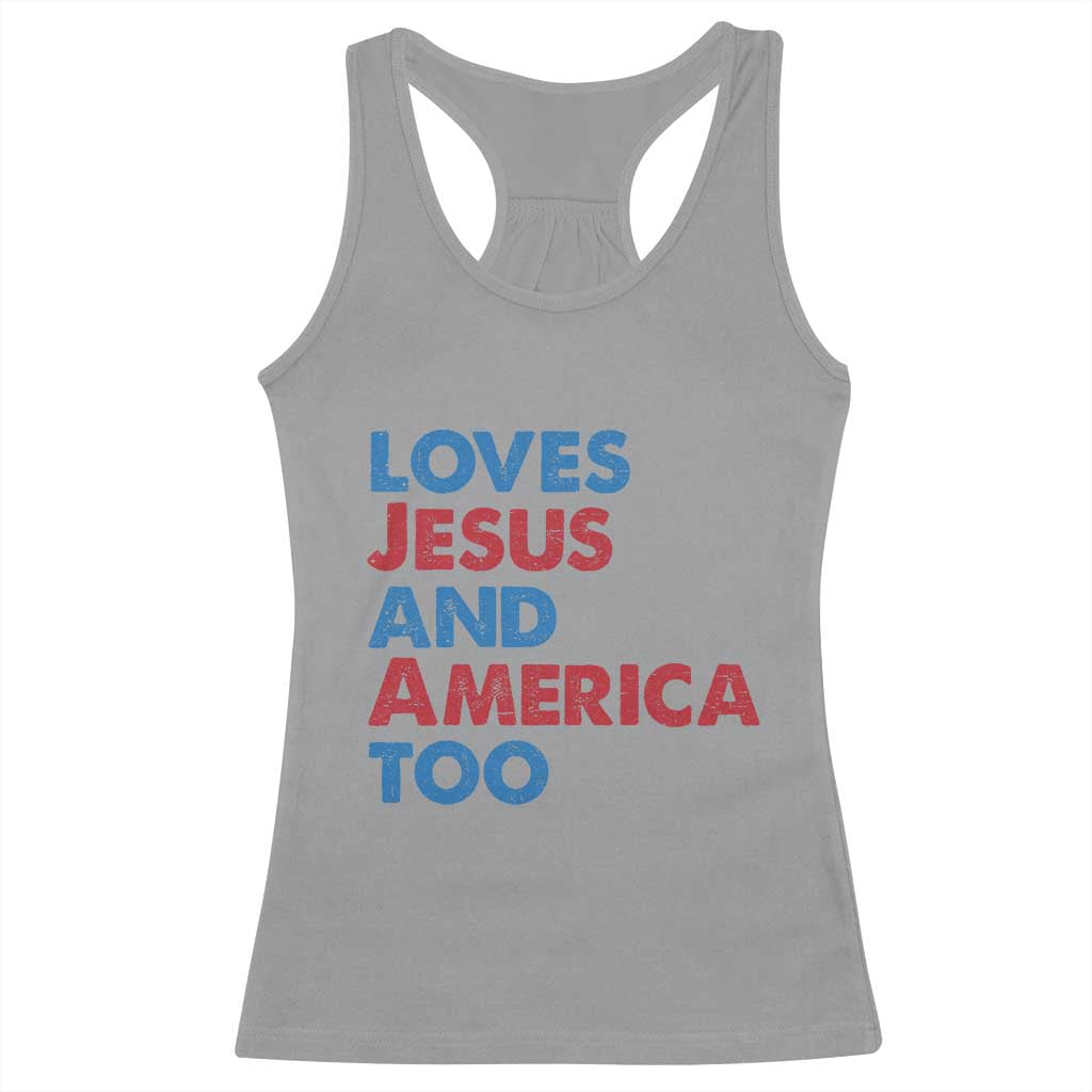 Loves Jesus and America Too Racerback Tank Top 4th of July Patriotic - Wonder Print Shop