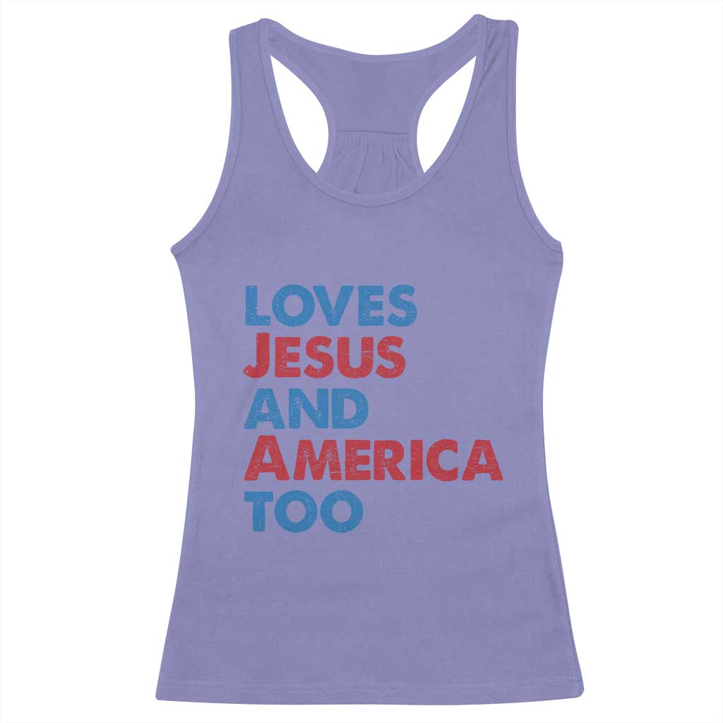 Loves Jesus and America Too Racerback Tank Top 4th of July Patriotic - Wonder Print Shop