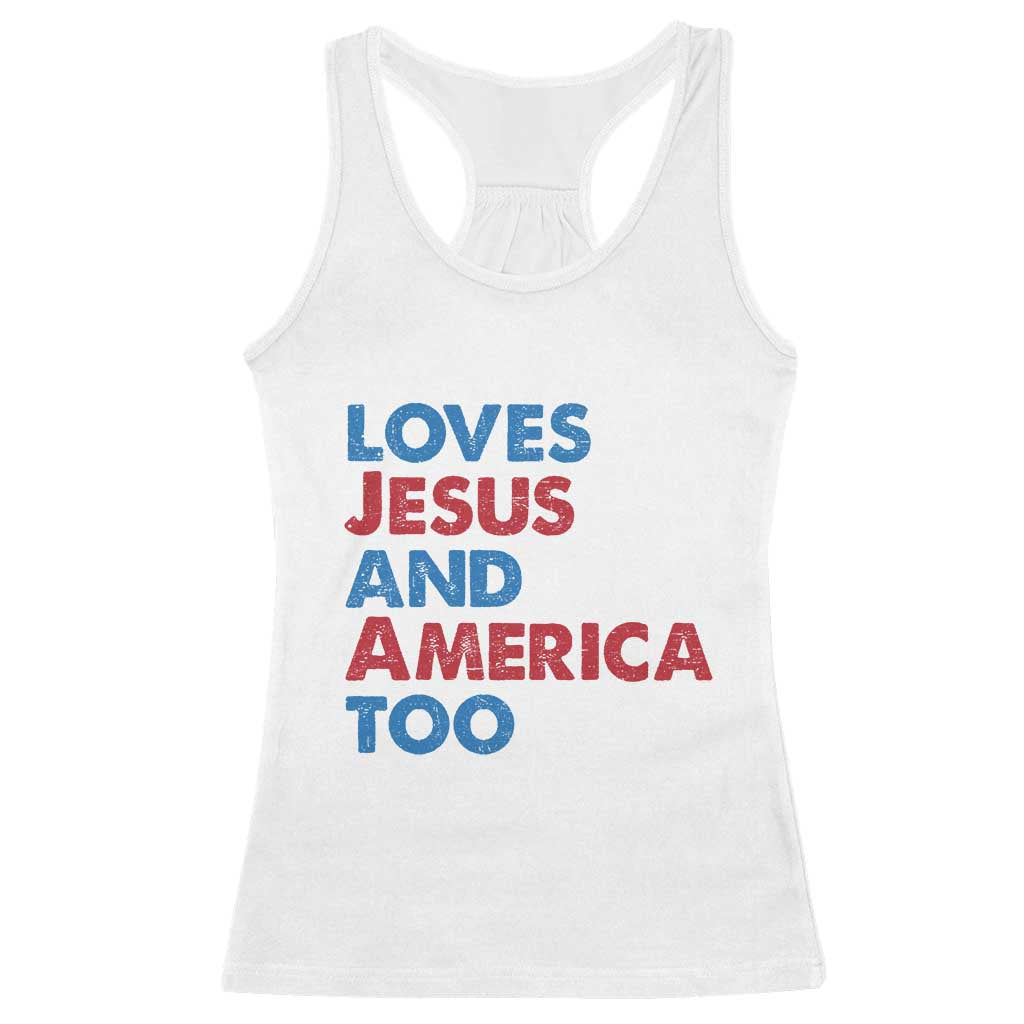 Loves Jesus and America Too Racerback Tank Top 4th of July Patriotic - Wonder Print Shop