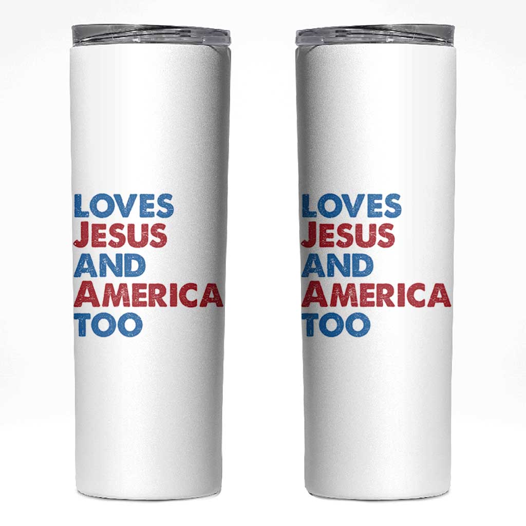 Loves Jesus and America Too Skinny Tumbler 4th of July Patriotic - Wonder Print Shop