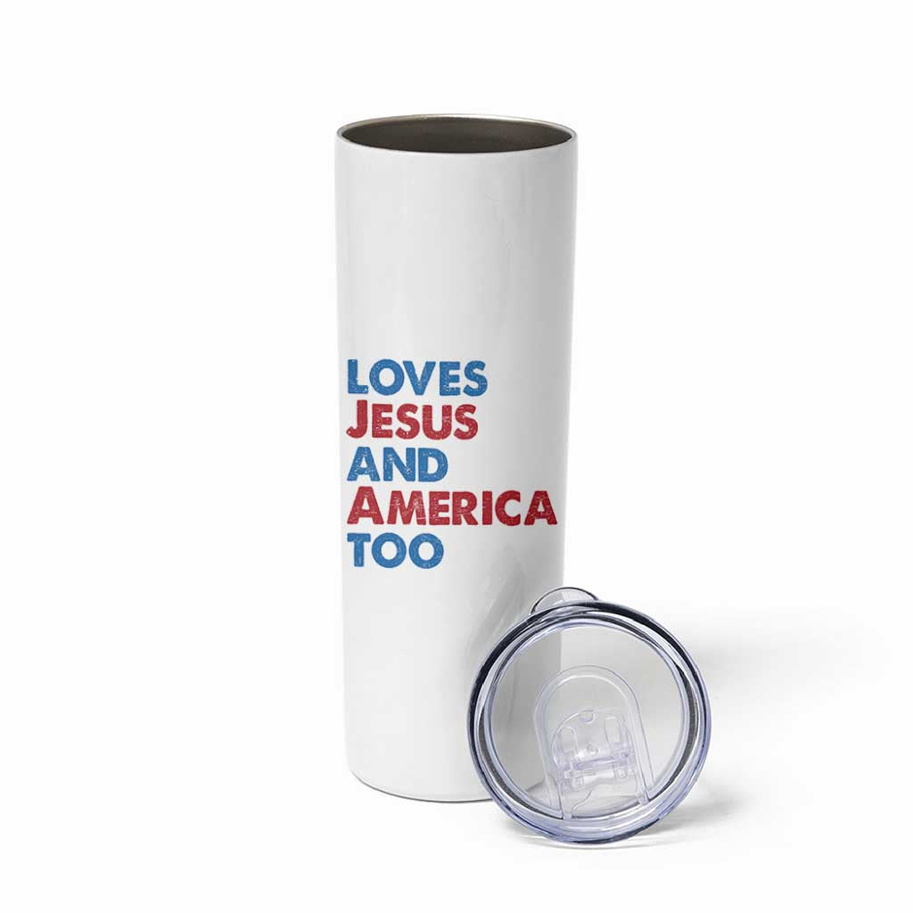 Loves Jesus and America Too Skinny Tumbler 4th of July Patriotic - Wonder Print Shop