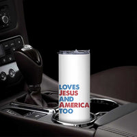 Loves Jesus and America Too Skinny Tumbler 4th of July Patriotic - Wonder Print Shop