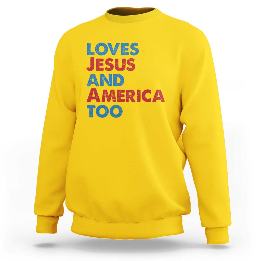 Loves Jesus and America Too Sweatshirt 4th of July Patriotic - Wonder Print Shop