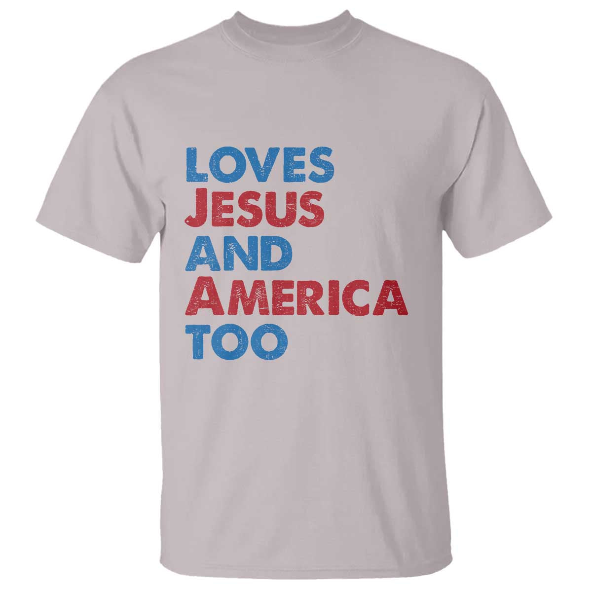 Loves Jesus and America Too T Shirt 4th of July Patriotic - Wonder Print Shop