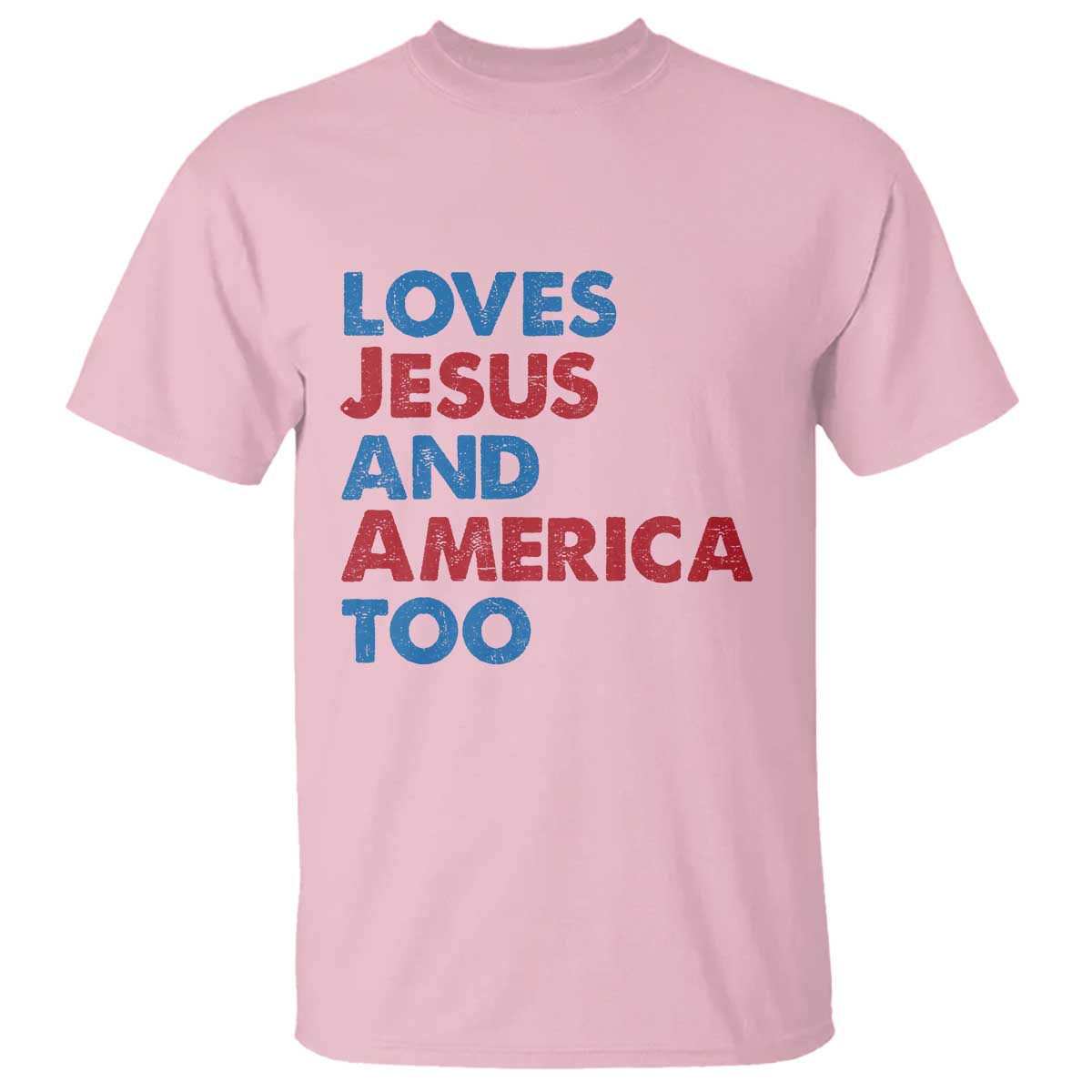 Loves Jesus and America Too T Shirt 4th of July Patriotic - Wonder Print Shop