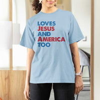 Loves Jesus and America Too T Shirt For Women 4th of July Patriotic - Wonder Print Shop