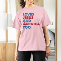 Loves Jesus and America Too T Shirt For Women 4th of July Patriotic - Wonder Print Shop