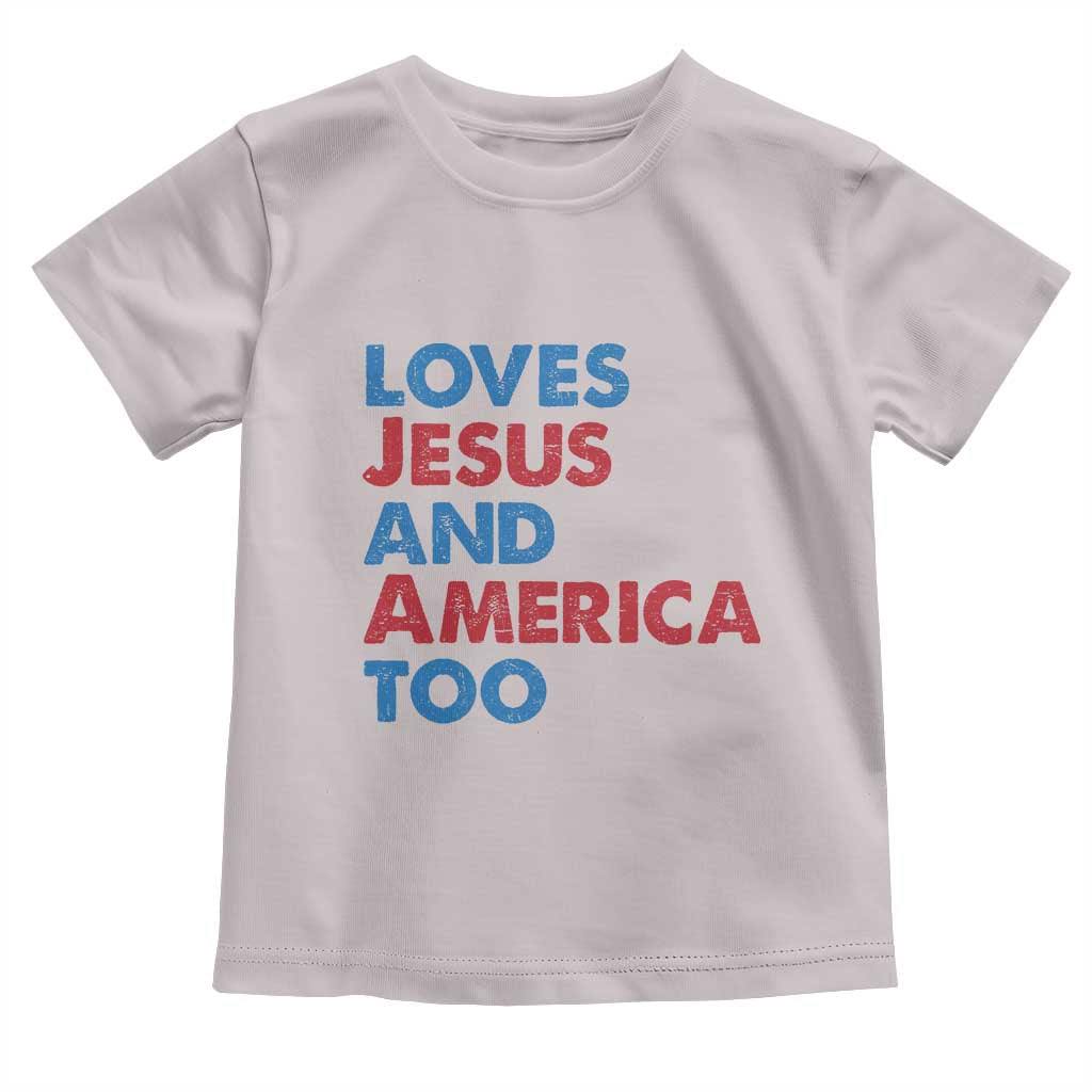 Loves Jesus and America Too Toddler T Shirt 4th of July Patriotic - Wonder Print Shop