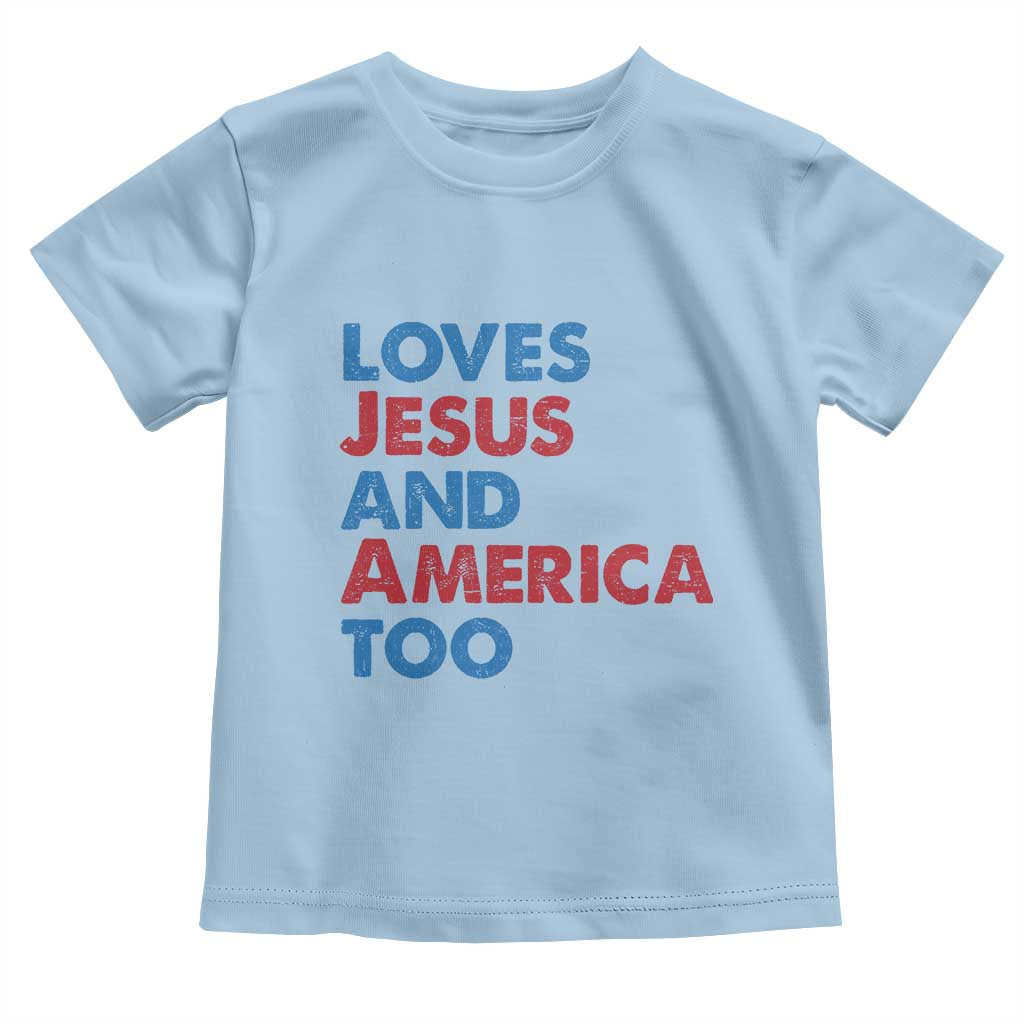 Loves Jesus and America Too Toddler T Shirt 4th of July Patriotic - Wonder Print Shop