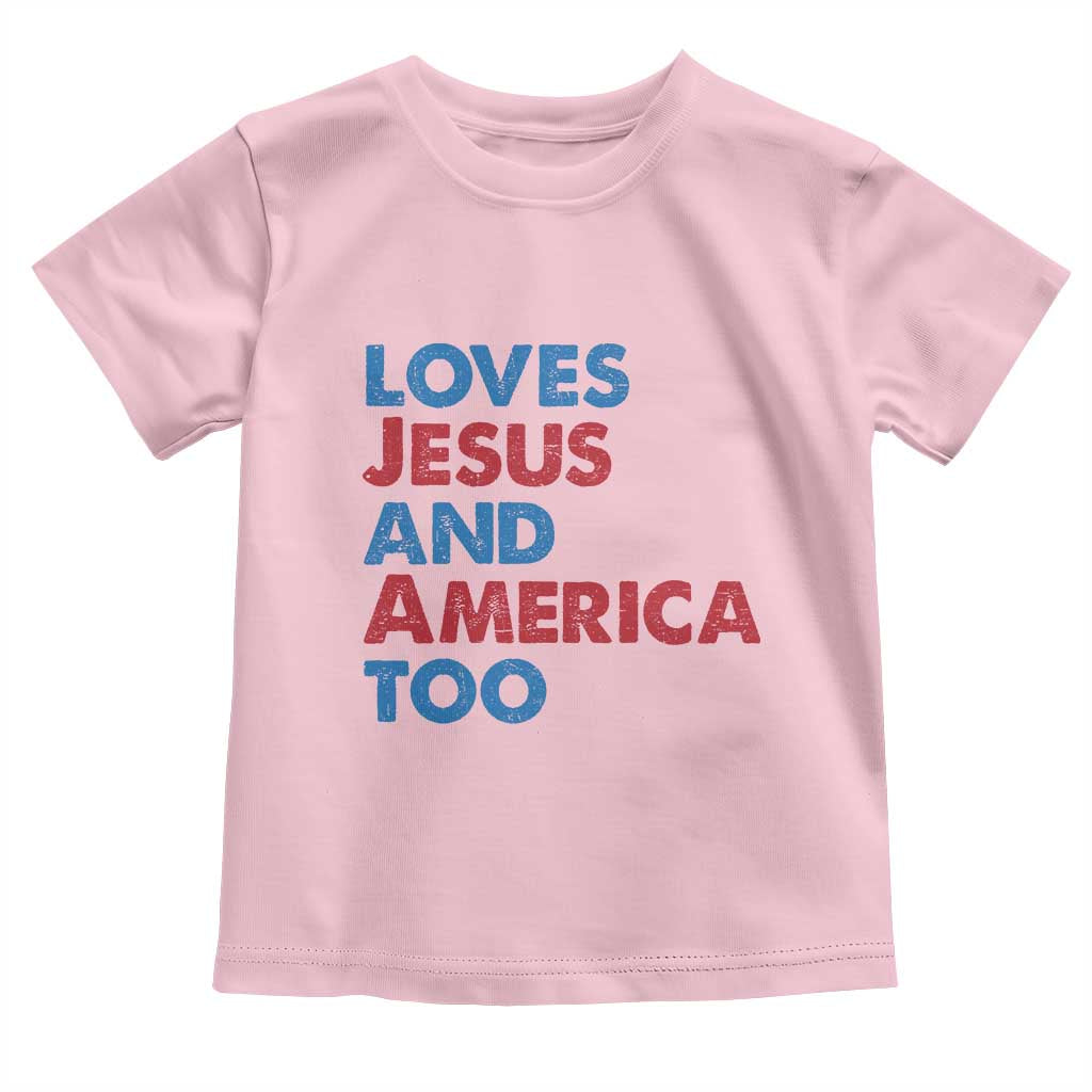 Loves Jesus and America Too Toddler T Shirt 4th of July Patriotic - Wonder Print Shop