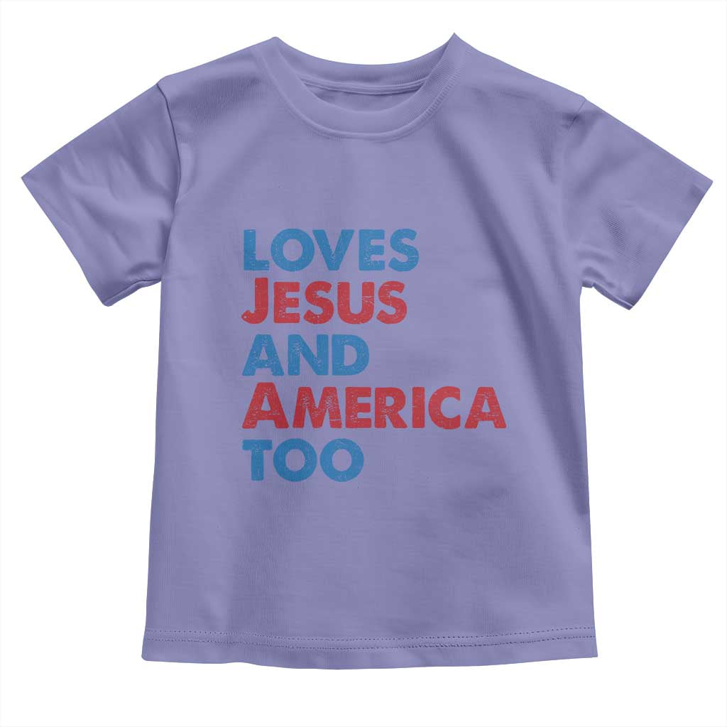 Loves Jesus and America Too Toddler T Shirt 4th of July Patriotic - Wonder Print Shop