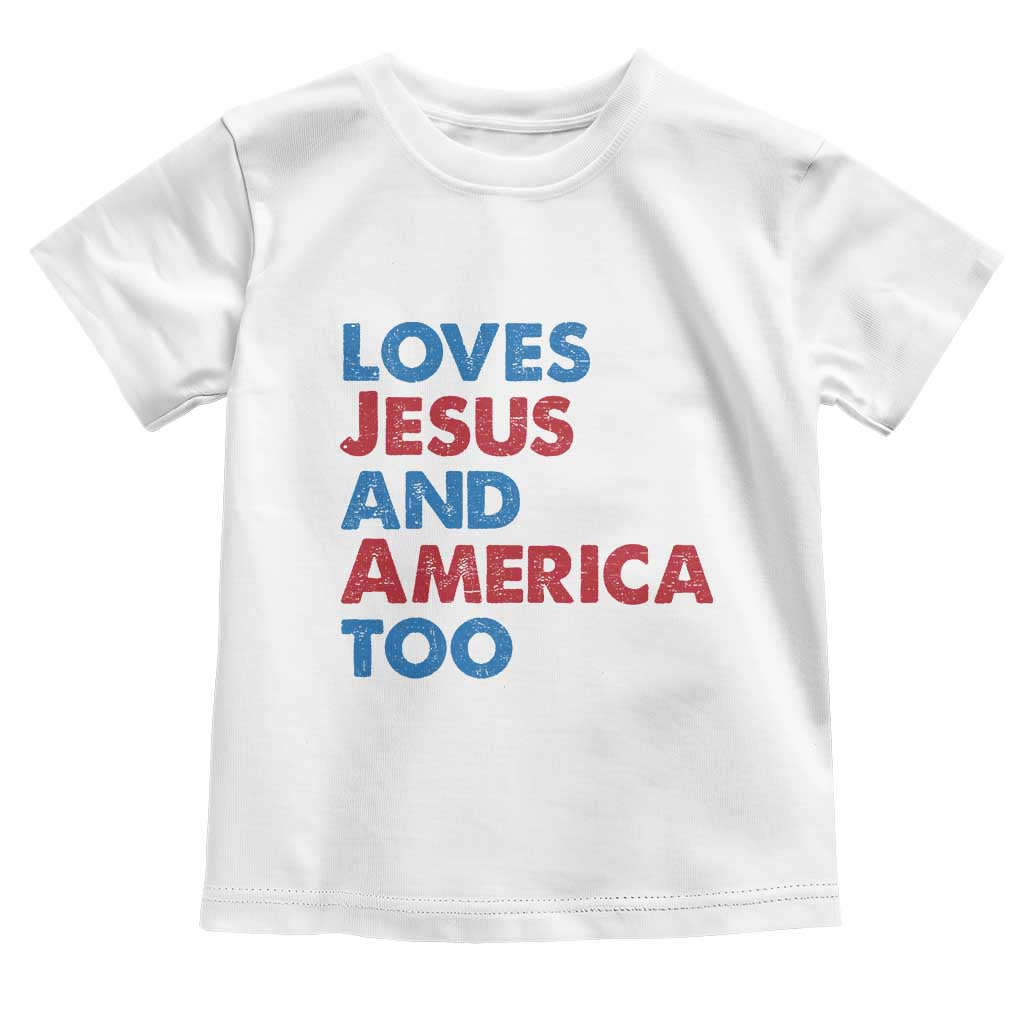 Loves Jesus and America Too Toddler T Shirt 4th of July Patriotic - Wonder Print Shop