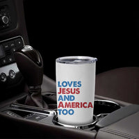 Loves Jesus and America Too Tumbler Cup 4th of July Patriotic - Wonder Print Shop